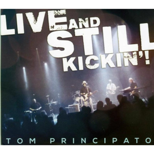 Tom Principato - Live and Still Kickin'! [CD / Album with DVD]
