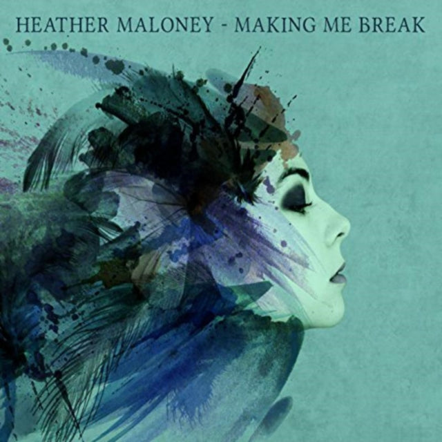 Heather Maloney - Making Me Break [CD / Album]