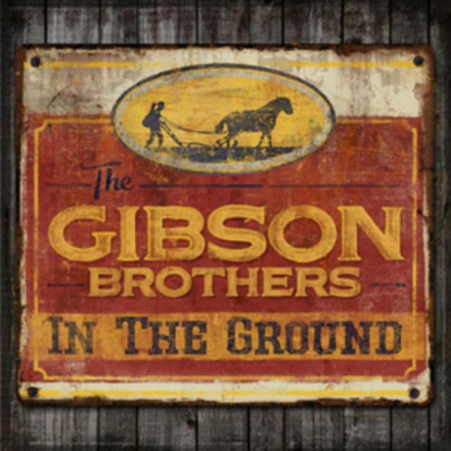 The Gibson Brothers - In the Ground [CD / Album]