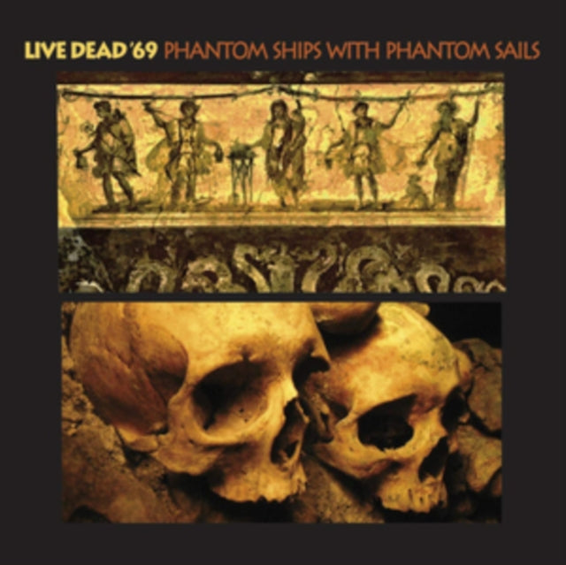 Live Dead '69 - Phantom Ships With Phantom Sails [CD / Album]