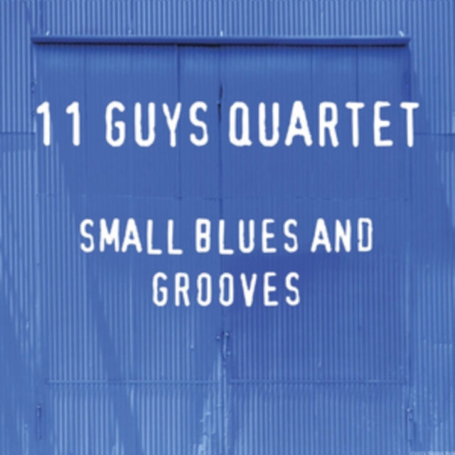 11 Guys Quartet - Small Blues and Grooves [CD / Album]