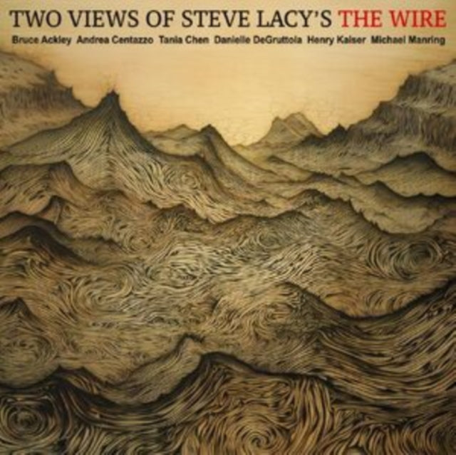 Ackley-Chen-Centazzo-DeGruttola-Kaiser-Manring - Two Views of Steve Lacy's the Wire [CD / Album]