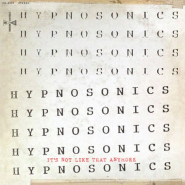 Hypnosonics - It's Not Like That Anymore [CD / Album]