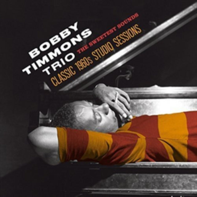 Bobby Timmons Trio - The Sweetest Sounds - Classic 1960s Studio Sessions [CD / Album]