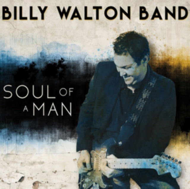 Billy Walton Band - Soul of a Man [CD / Album]