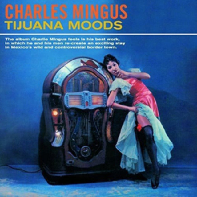 Charles Mingus - Tijuana Moods [CD / Album]
