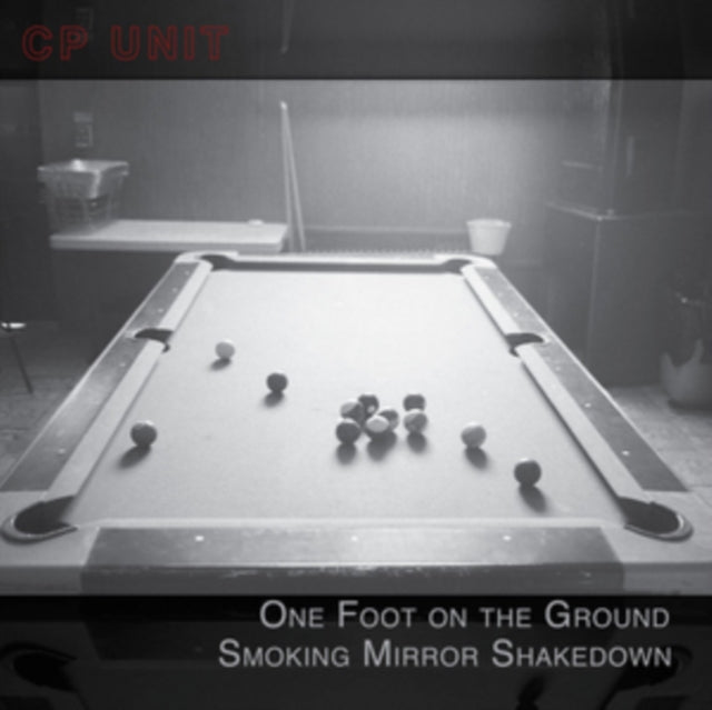 CP Unit - One Foot On the Ground Smoking Mirror Shakedown [CD / Album]