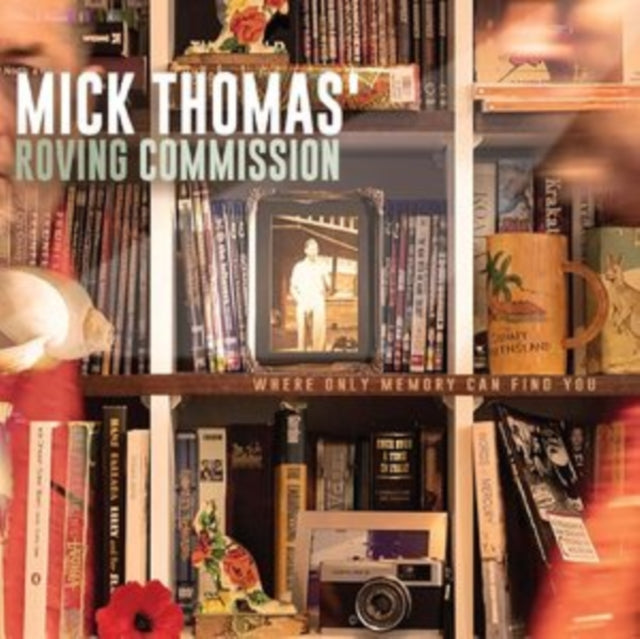 Mick Thomas' Roving Commission - Where Only Memory Can Find You [CD / Album]