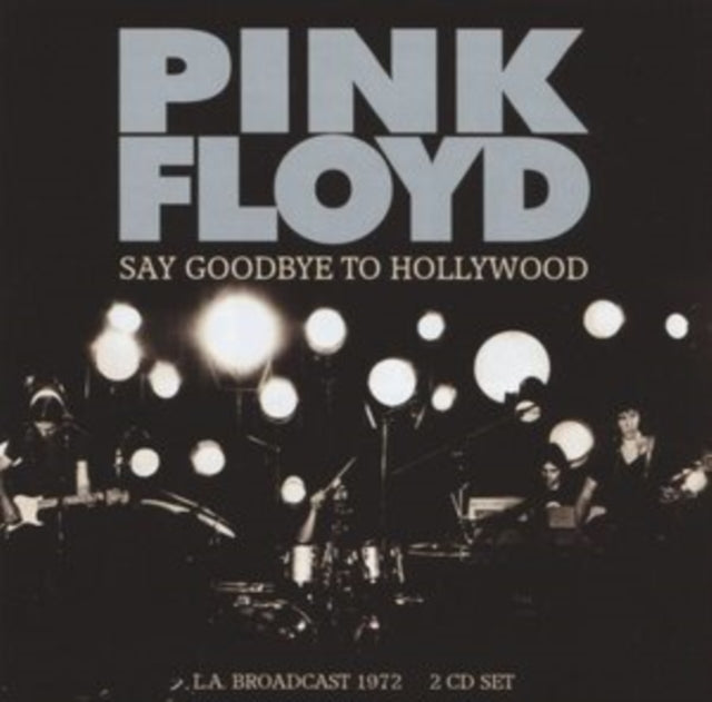 Pink Floyd - Say Goodbye to Hollywood [CD / Album]