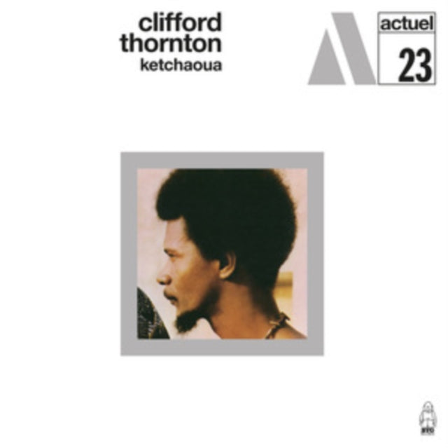 Clifford Thornton - Ketchaoua [CD / Album]