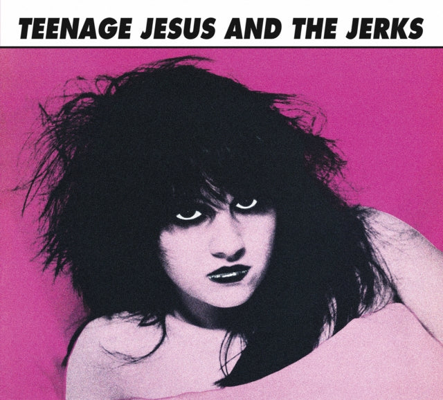Teenage Jesus & the Jerks - Teenage Jesus & the Jerks [CD / Album]