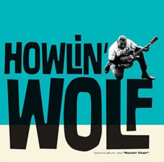 Howlin' Wolf - Second Album, Aka 'Rockin' Chair [CD / Album]