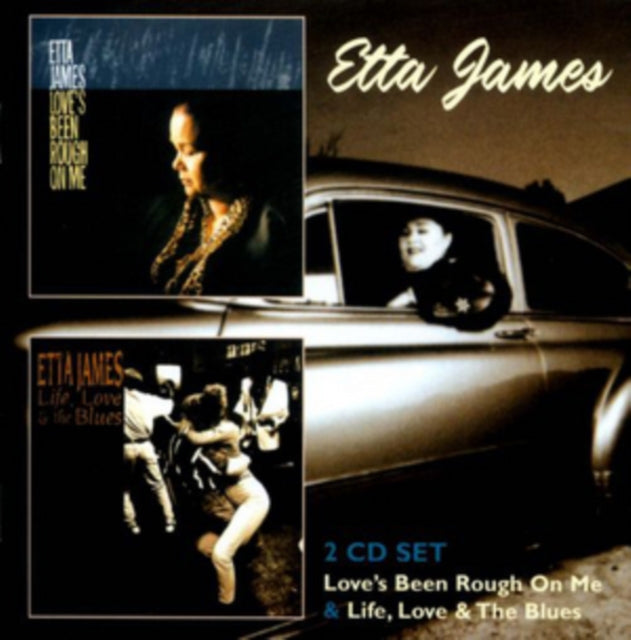 Etta James - Love's Been Rough On Me & Life, Love & the Blues [CD / Album]