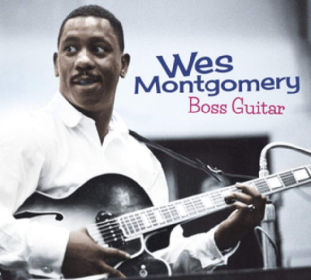 Wes Montgomery - Boss Guitar [CD / Album]