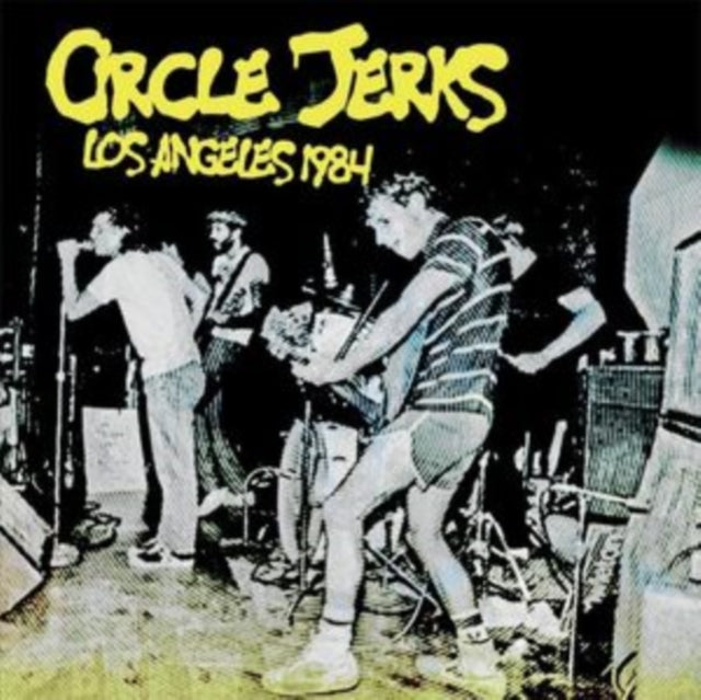 Circle Jerks - Los Angeles 1984 [CD / Album]