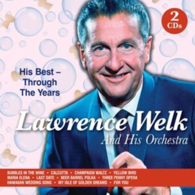 Lawrence Welk and His Orchestra - His Best - Through the Years [CD / Album]