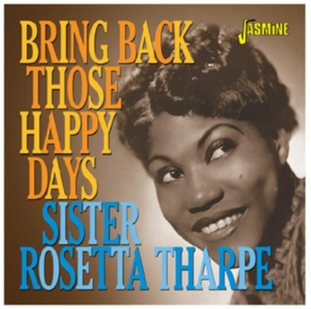 Sister Rosetta Tharpe - Bring Back Those Happy Days [CD / Album]