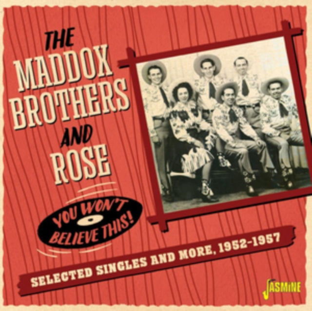 The Maddox Brothers & Rose - You Won't Believe This! Selected Singles & More 1952-1957 [CD / Album]