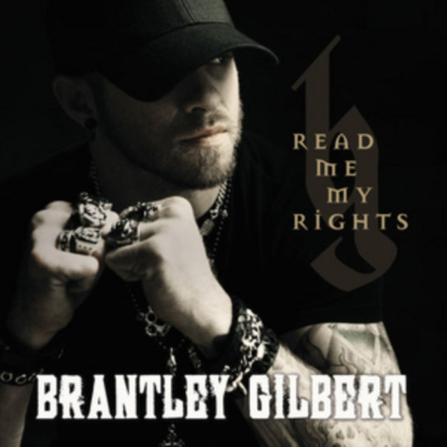 Brantley Gilbert - Read Me My Rights [CD / Album]