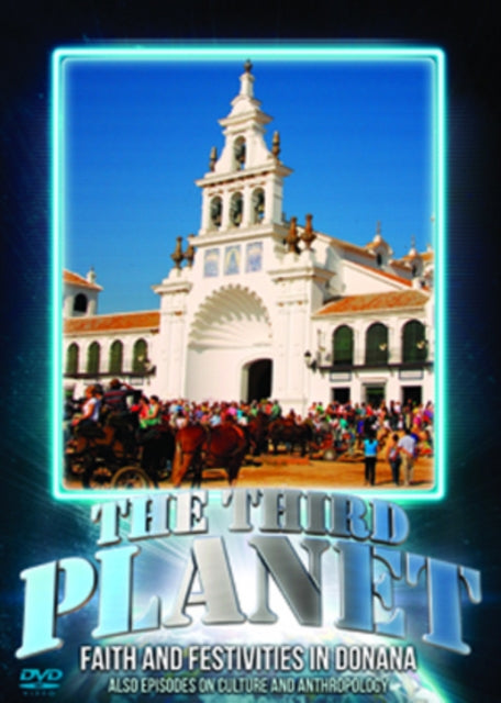 The Third Planet: Faith and Festivities in Donana [DVD]