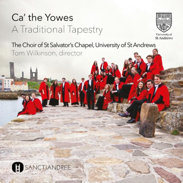The Choir of St Salvator's Chapel - Ca' the Yowes [CD / Album]
