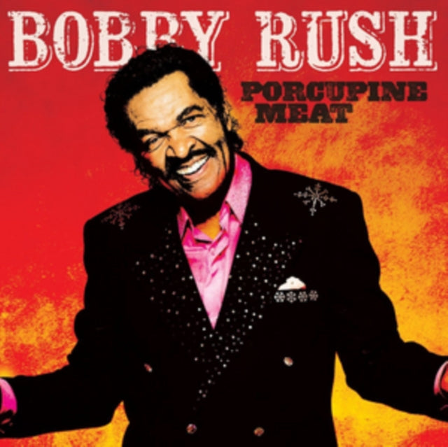 Bobby Rush - Porcupine Meat [CD / Album]