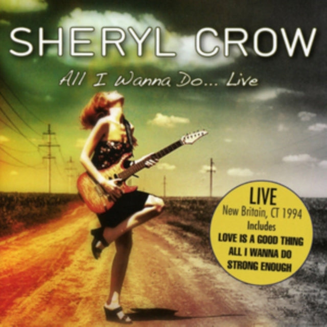 Sheryl Crow - All I Wanna Do...live [CD / Album]