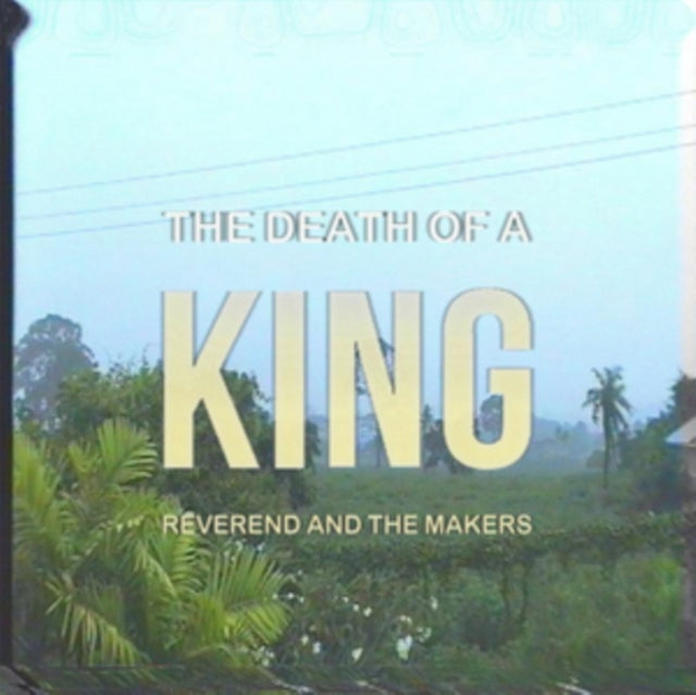 Reverend and the Makers - The Death of a King [CD / Album]