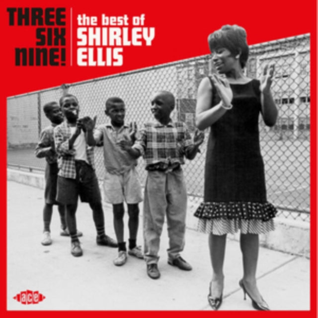 Shirley Ellis - Three Six Nine! [CD / Album]