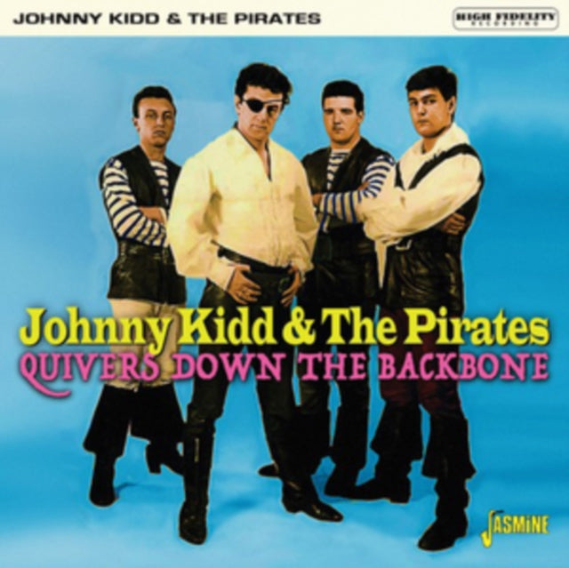 Johnny Kidd & The Pirates - Quivers Down the Backbone [CD / Album]