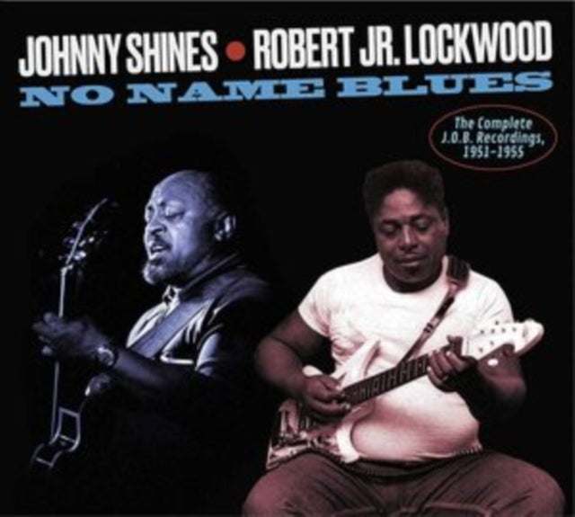 Johnny Shines & Robert Jr. Lockwood - No Name Blues [CD / Album]