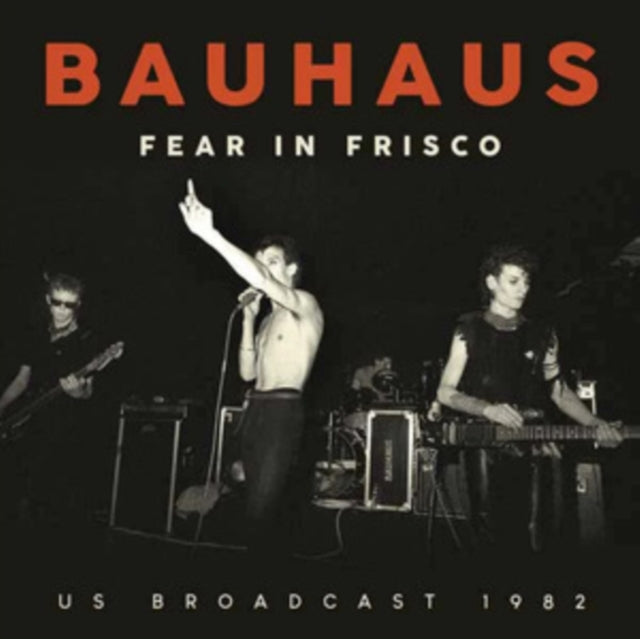 Bauhaus - Fear in Frisco [CD / Album]
