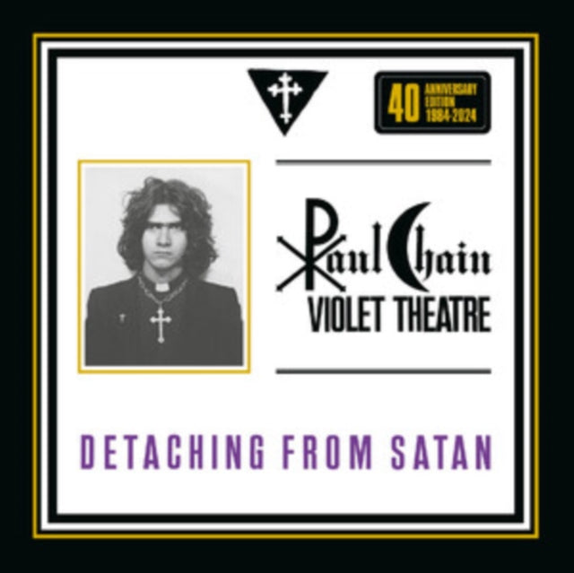 Paul Chain Violet Theatre - Detaching from Satan (40th Anniversary Edition) [CD / Album]