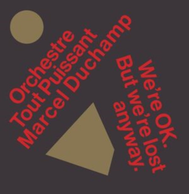 Orchestre Tout Puissant Marcel Duchamp - We're Okay. But We're Lost Anyway. [CD / Album]