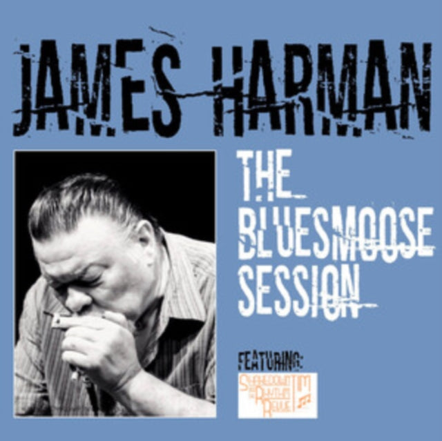 James Harman - The Bluesmoose Session [CD / Album]