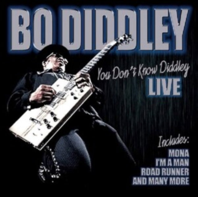 Bo Diddley - You Don't Know Diddley Live [CD / Album]