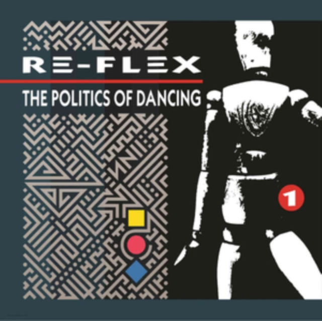 Re-Flex - The Politics of Dancing [CD / Album]