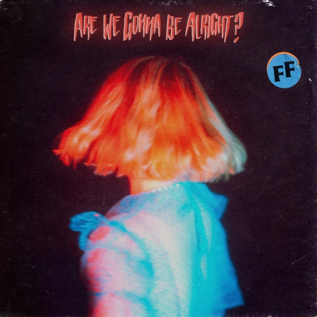 Fickle Friends - Are We Gonna Be Alright? [CD / Album]