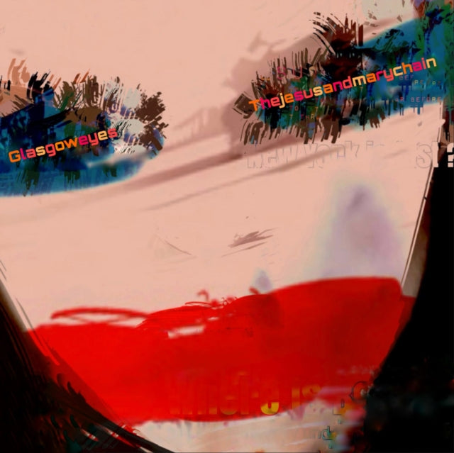 The Jesus and Mary Chain - Glasgow Eyes [CD / Album]