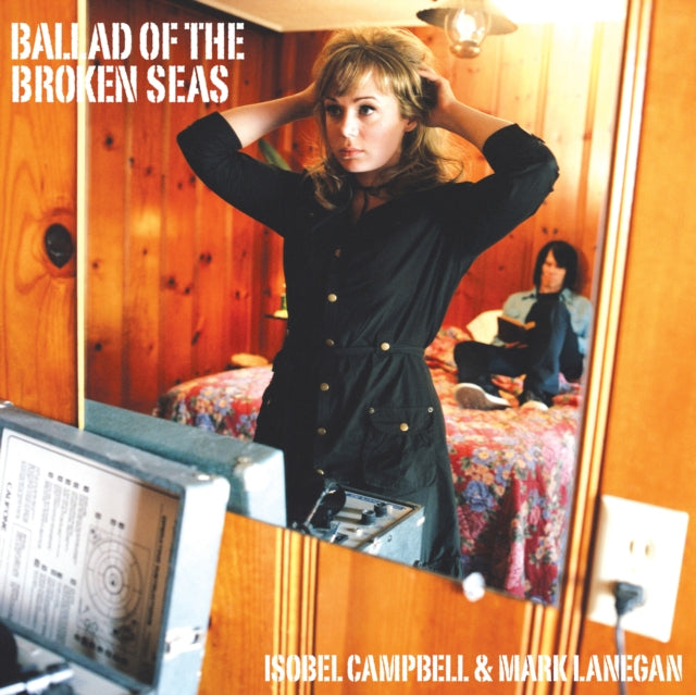 Isobel Campbell & Mark Lanegan - Ballad of the Broken Seas [CD / Album]