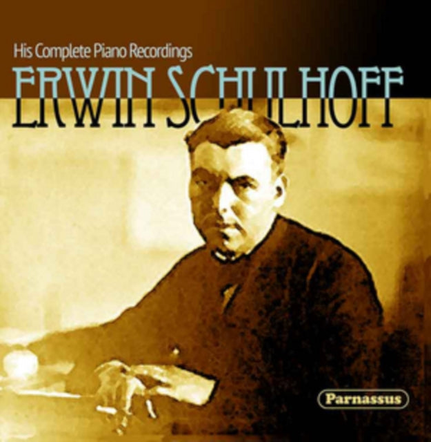 Erwin Schulhoff: His Complete Piano Recordings [CD / Album]
