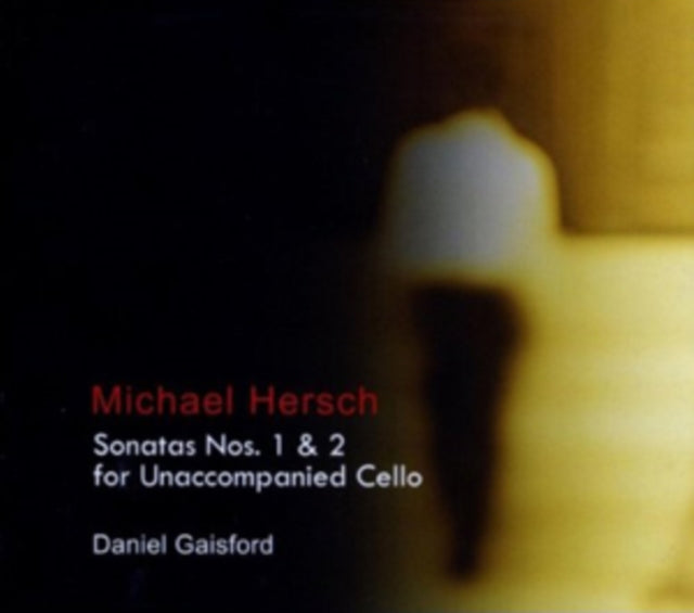 Michael Hersch: Sonatas Nos. 1 & 2 for Unaccompanied Cello [CD / Album]