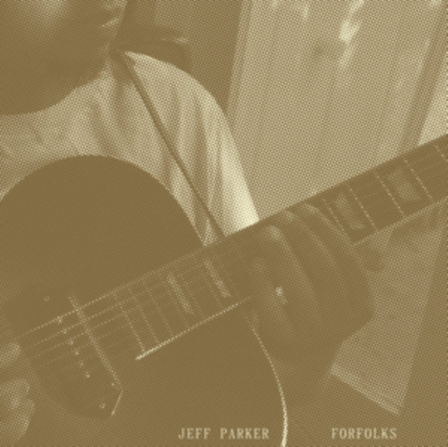 Jeff Parker - Forfolks [CD / Album]
