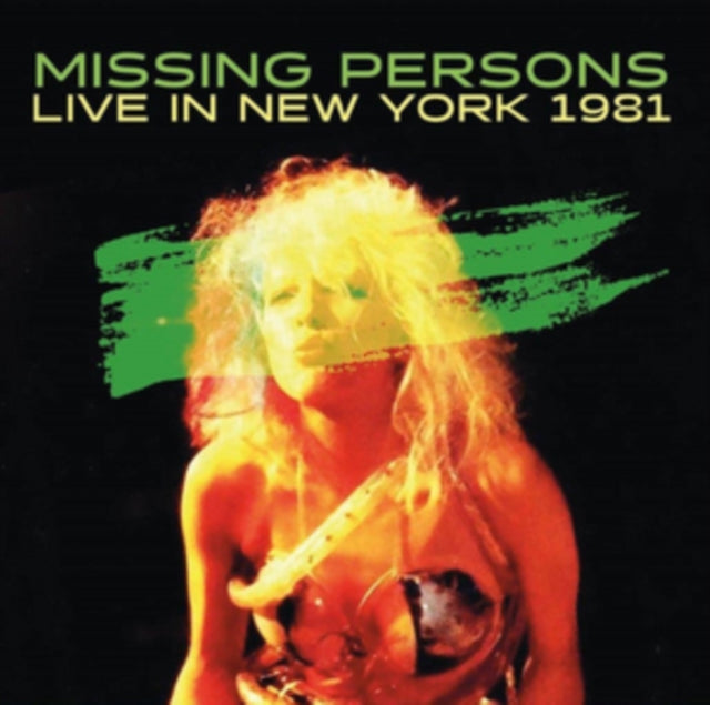 Missing Persons featuring Dale Bozzio - Live in New York 1981 [CD / Album]