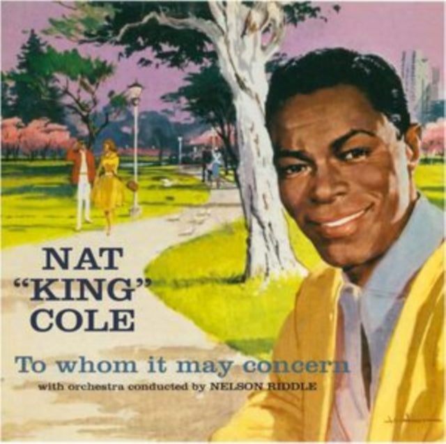Nat King Cole - To Whom It May Concern + Every Time I Feel the Spirit [CD / Album]