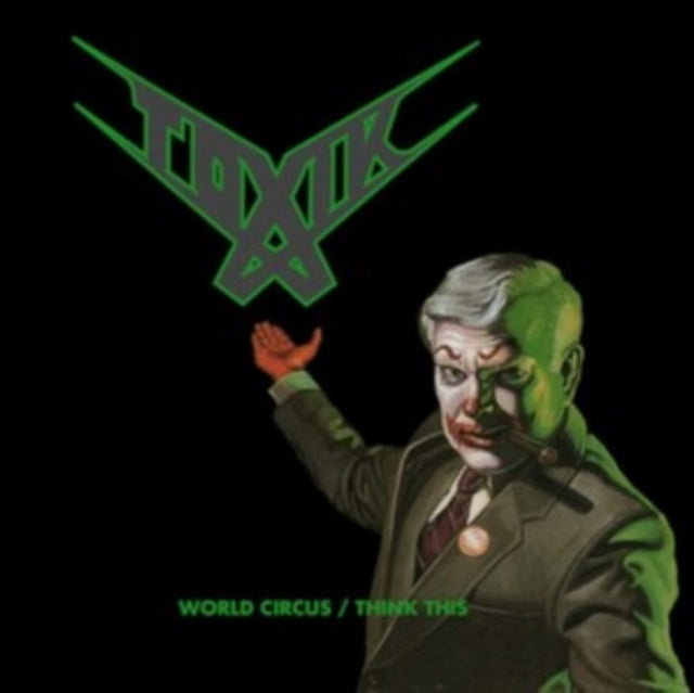 Toxik - World Circus/Think This [CD / Album]