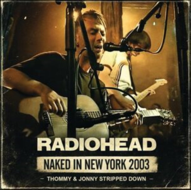 Radiohead - Naked in New York 2003 [CD / Album]