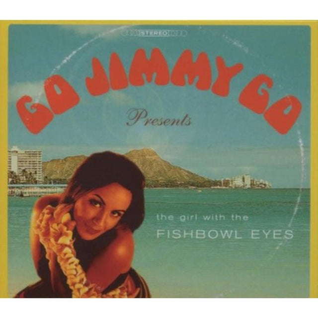Go Jimmy Go - (The Girl With The) Fishbowl Eyes [CD / Album]