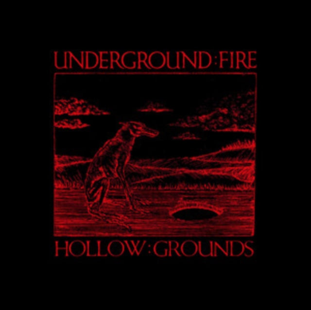 Underground Fire - Hollow Grounds [CD / Album]