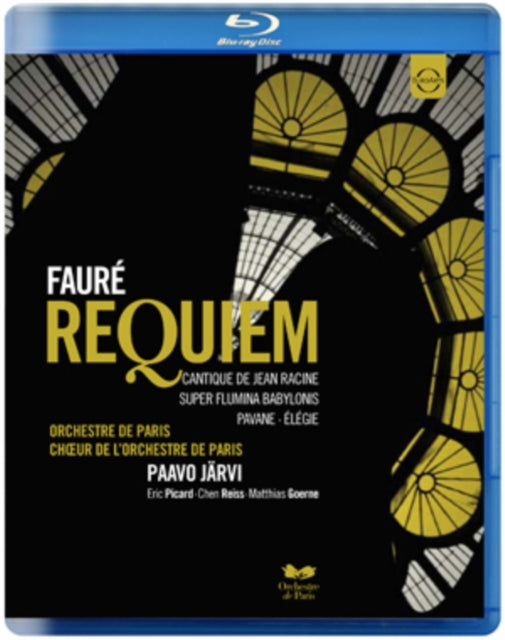 Fauré: Requiem - Choir of the Orchestre De Paris (Järvi) [Blu-ray]